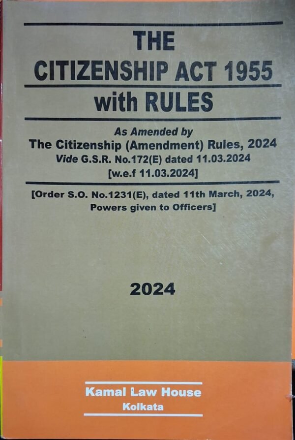 The Citizenship Act 1955 with Rules [Paperback] Kamal Kumar