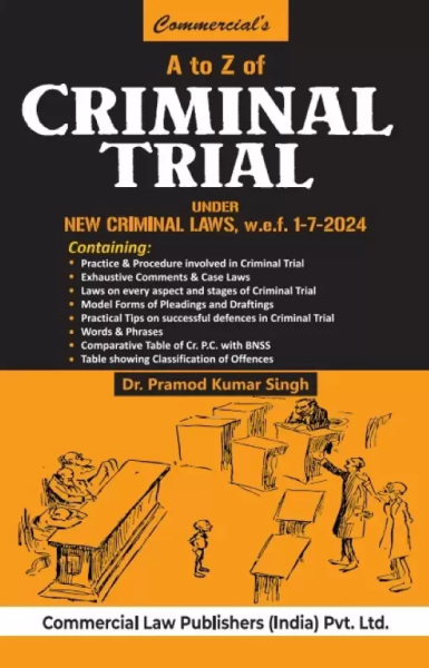 A to Z of Criminal Trial Under Criminal Laws w.e.f. 1-7-2024