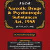 A to Z of Narcotic Drugs & Psychotropic Substances Act, 1985 (NDPS) BY Dr Pramod Kumar Singh Latest 2025 Edition Commercial's