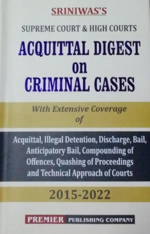 Acquittal Digest On Criminal Cases [Hardcover] Premeir Publishers