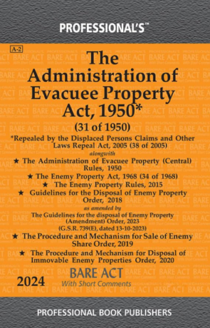 Administration of Evacuee Property Act, 1950 Repealed by the Displaced Persons Claims and Other Laws Repeal Act, 2005 Alogwith Rules & Orders [Paperback]