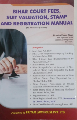 Bihar Court Fees, Suit Valuation, Stamp And Registration Manual [Paperback] Birendra Kumar Singh