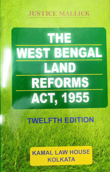Commentaries on West Bengal land Reforms Act, 1955 by Justice Mallick 11th Edition 2020 [Hardcover] Justice Mallick