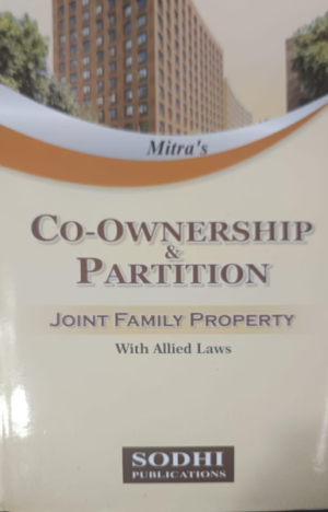 Commentary On Co-Ownership and Partition (Joint family Property With Allied Laws) [Hardcover] Arindam Mitra