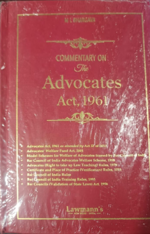 Commentary on The Advocates Act, 1961 [Paperback] M. L. Bhargava