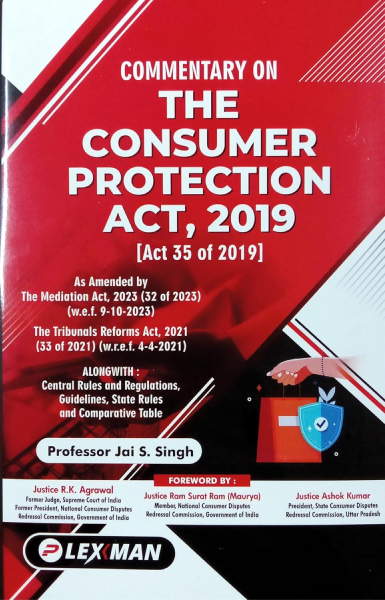 Commentary on The Consumer Protection Act, 2019 | As Amended by The Mediation Act, 2023 | The Tribunals Reforms Act, 2021 | Latest [Hardcover] Prof.Jai S.Singh LL.B. LL.M. Ph.D.; Justice R.K.Agrawal,; Justice Ram Surat Ram (Maurya) and Justice Ashok Kumar