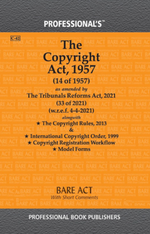 Copyright Act, 1957 as amended by Jan Vishwas (Amendment of Provisions) Act, 2023 alongwith Copyright Rules, 2013 [Paperback] Professional