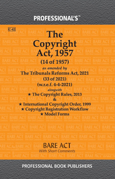 Copyright Act, 1957 as amended by Jan Vishwas (Amendment of Provisions) Act, 2023 alongwith Copyright Rules, 2013 [Paperback] Professional