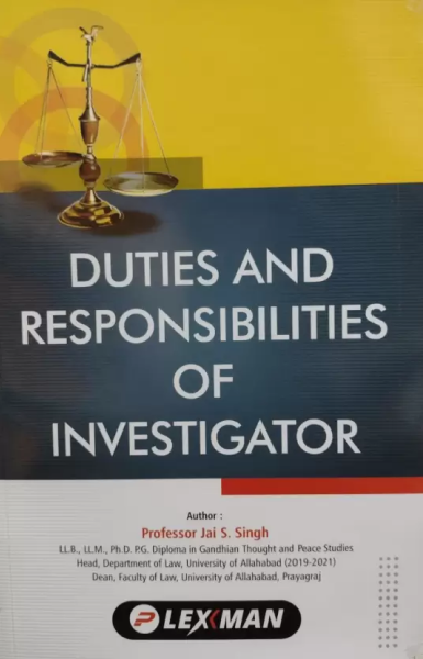Duties and Responsibilities of Investigator [Paperback] Jai S. Singh