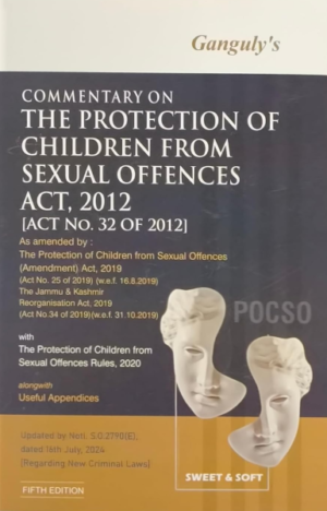 Ganguly's Commentary on The Protection of Children from Sexual Offences Act, 2012, 5th Edition [Paperback] Bhuvan
