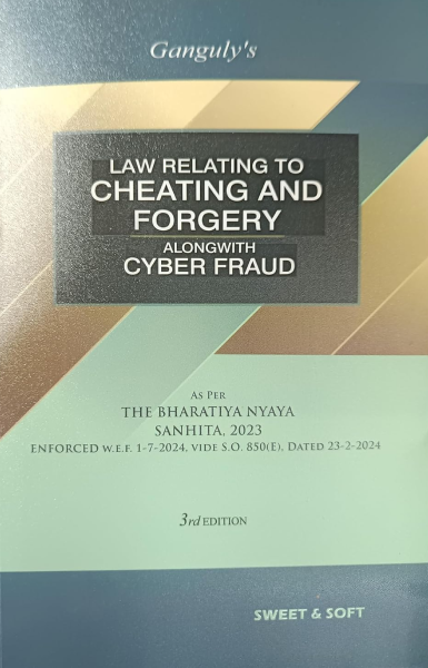 Ganguly's Law Relating to Cheating and Forgery along with Cyber Fraud [Paperback] Shambhu Prasad Choudhary