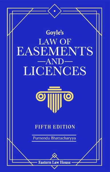Goyle's Law of Easements & Licences [Hardcover] Purnendu Bhattacharyya