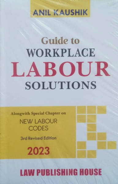 Guide To Workplace Labour Solution [Hardcover] Anil Kaushik