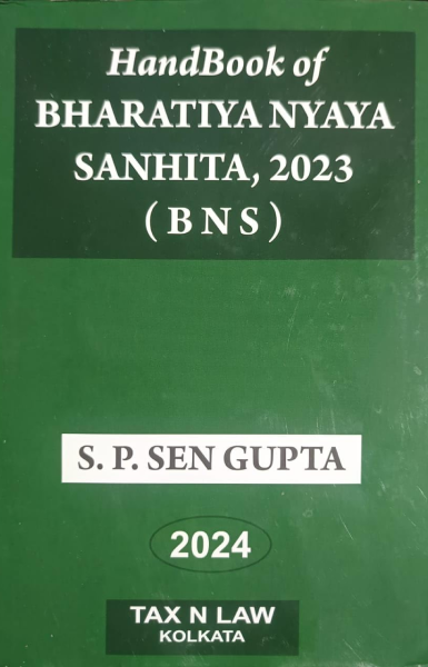 Handbook of Bharatiya Nyaya Sanhita, 2023 ( B N S ) [Hardcover] S. P. Gupta