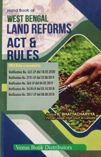Handbook of West Bengal Land Reforms Act and Rules, Updated with Latest Notifications till 2020, by Justice R. Bhattacharyya [Hardcover] R. Bhattacharyya