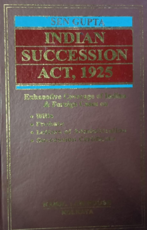 Indian Succession Act, 1925 [Hardcover] S. P. Sen Gupta