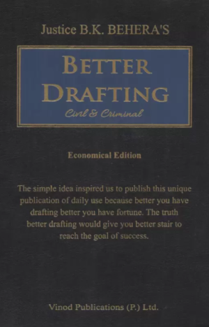 Justice B. K. Behra Better Drafting [Hardcover] B. K. Behra
