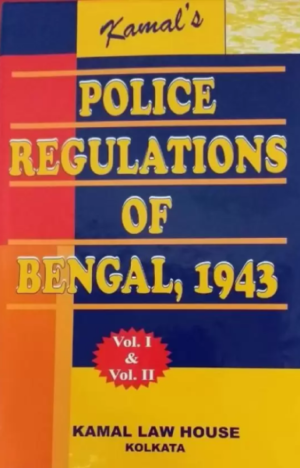 Kamal's Police Regulations of Bengal, 1943. Vol 1 & Vol 2. [Hardcover] Kamal
