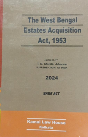 Kamal's The West Bengal Estates Acquisition Act, 1953 [Paperback] T. N. Shukla