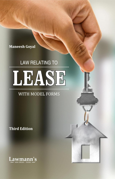 Law Relating to Lease with Model Forms Maneesh Goyal