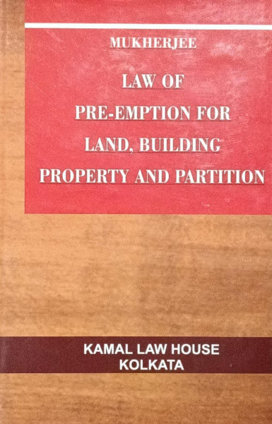 Law of Pre- Emption for Land, Building Property and Partition [Hardcover] Mukherjee
