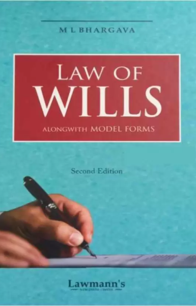 Law of Wills with Model Forms ( 2nd Edition) LAWMANN'S [Hardcover] M. L. Bhargava