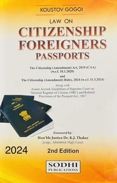Law on Citizenship, Foreigners & Passports Along with Assam Accordm Guidelines of Supreme Court on National Register of Citizen (NRC) and Related Provision of the Passport act, 1967 [Hardcover] Koustov Gogio