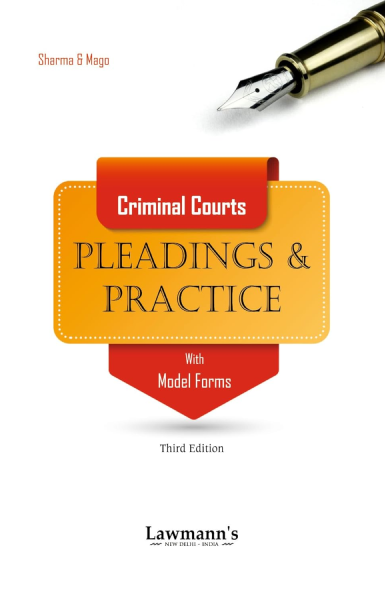 Lawmann's Criminal Courts Pleadings & Practice with Model Forms Sharma and Mago
