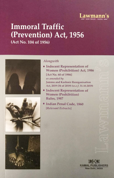Lawmann's Immoral Traffic (Prevention) Act, 1956 - Bare Act 2021 Edition [Paperback] Kamal Publication [Paperback] Kamal Publication [Unknown Binding]