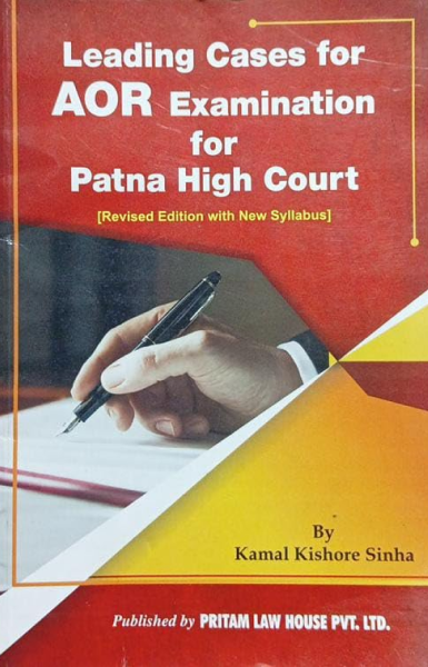 Leading Cases for AOR Examination for Patna High Court [Paperback] Kamal Kishore Sinha