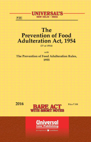 Prevention of Food Adulteration Act, 1954 along with Rules, 1955 Universal Law Publishing