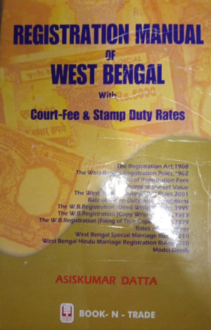 Registration Manual of West Bengal with Court-Fee & Stamp Duty Rates [Paperback] Asiskumar Datta