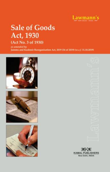 Lawmann's Sale of Goods Act, 1930 - Bare Act 2021 Edition [Paperback] Kamal Publication [Paperback] Kamal Publication [Unknown Binding]