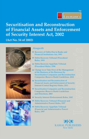Securitisation and Reconstruction of Financial Assets and Enforcement of Security Interest Act, 2002 [Paperback]