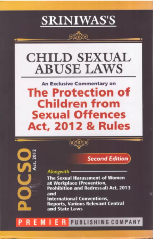 Sriniwas's Child Sexual Abuse Laws, Commentary on POCSO Act 2012 & Rules, Second Edition [Paperback] SRINIWAS'S
