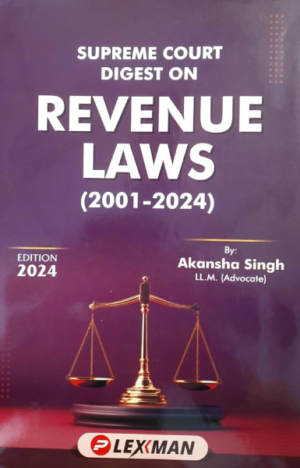 Supreme Court Digest on REVENUE LAWS (2001-2024)