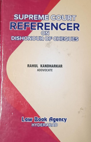 Supreme Court Referencer On Dishonour Of Cheques [Hardcover] Rahul Kandharkar