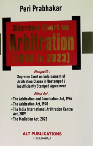 Supreme Court on Arbitration ( 1940 to 2023) [Hardcover] Peri Prabhakar