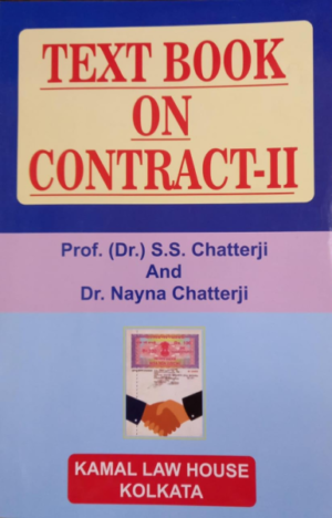 TEXT BOOK ON CONTRACT-II [Paperback] Prof. (Dr.) S.S. Chatterji And DR. Nayna Chatterji