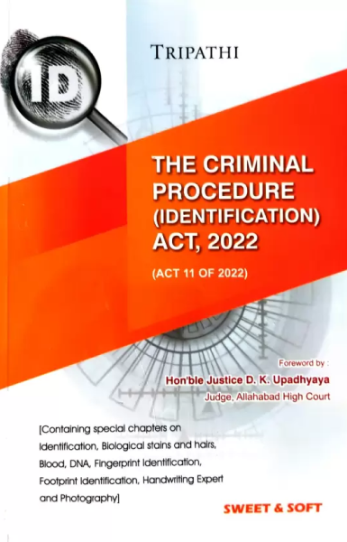 The Criminal Procedure (Identification) Act 2022, [Paperback] Justice D.K. Upadhyaya