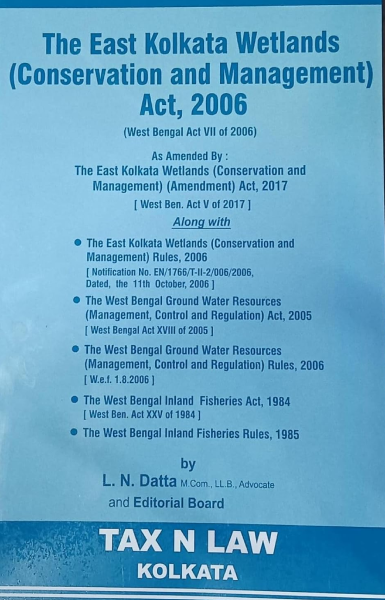 The East Kolkata Wetlamds ( Conservation and Management) Act, 2006 [Paperback] L. N. Datta