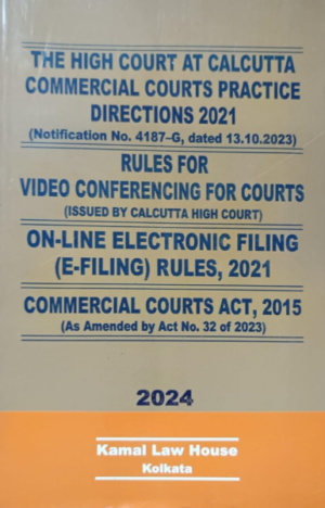 The High Court at Calcutta Commercial Courts Practice Directions 2021 [Paperback] kamal kumar