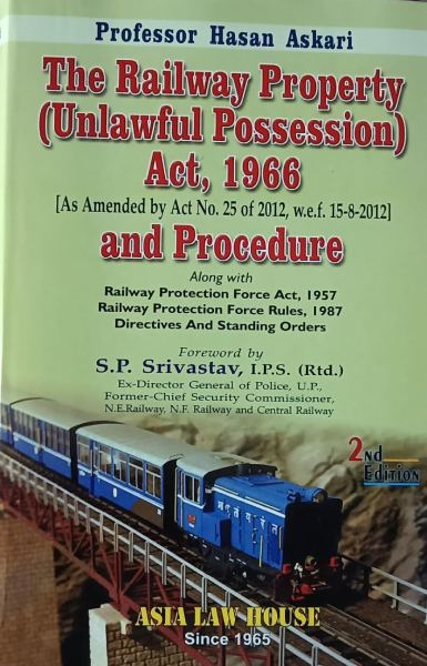 The Railway Property (Unlawful Possession) Act, 1966 and Procedure [Hardcover] S. P. Srivastav