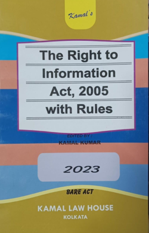 The Right to Information Act, 2005 with Rules [Paperback] Kamal Kumar