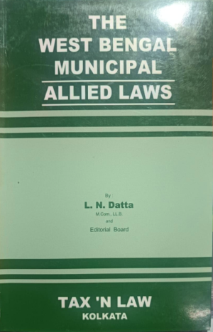 The West Bengal Municipal Allied Laws [Paperback] L. N. Datta