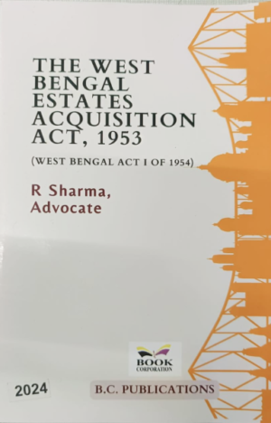 The West Bengal Estates Acquisition Act, 1953 [Paperback] R. Sharma