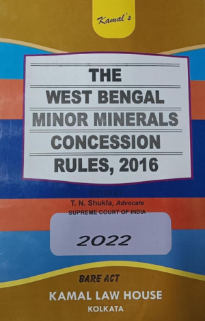 The West Bengal Minor Minerals Concession Rules, 2016 [Paperback] T. N. Shukla