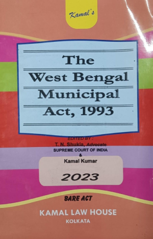 The West Bengal Municipal Act, 1993 [Paperback] Kamal Kumar