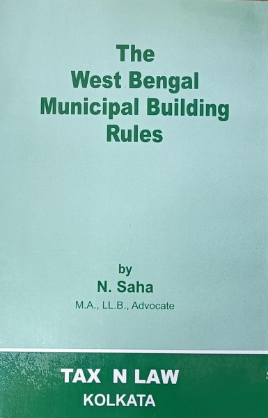 The West Bengal Municipal Building Rules [Paperback] N. Saha