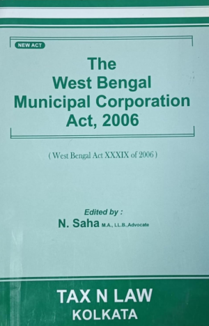 The West Bengal Municipal Corporation Act, 2006 [Paperback] N. Saha